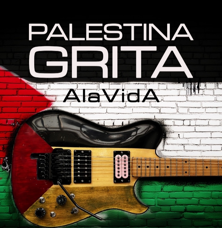 AlaVida: Potente unión de fuerzas en ‘Palestina Grita