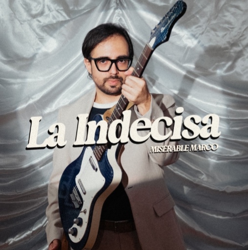 Miserable Marco despide el año con “La indecisa”  su nuevo sencillo